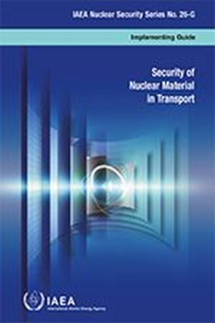 Security of Nuclear Material in Transport, Paperback / softback Book