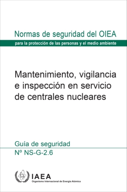 Maintenance, Surveillance and In-Service Inspection in Nuclear Power Plants (Spanish Edition), Paperback / softback Book