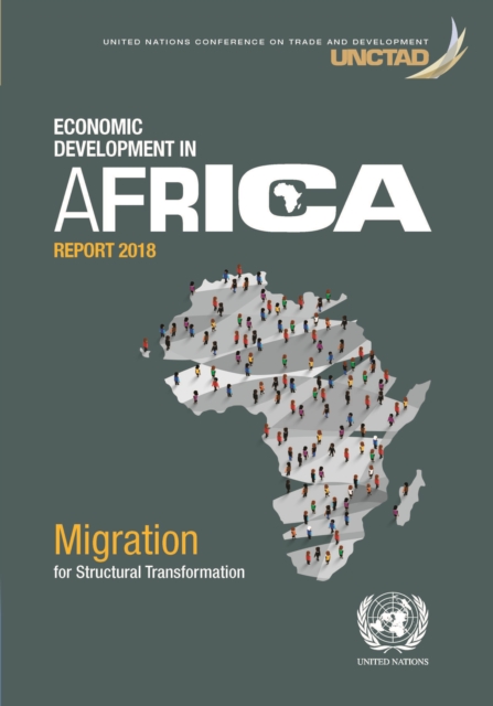 Economic development in Africa report 2018 : migration and structural transformation, Paperback / softback Book