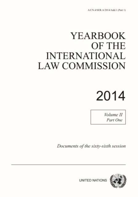 Yearbook of the International Law Commission 2014 : Vol. 2: Part 1: Documents of the sixty-sixth session, Paperback / softback Book