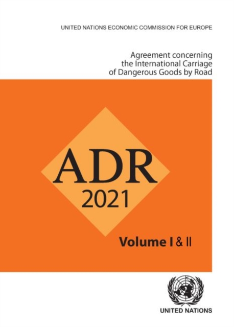 ADR applicable as from 1 January 2021 : European agreement concerning the international carriage of dangerous goods by road, Paperback / softback Book