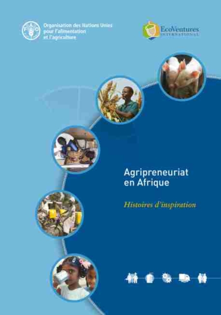 Agripreneuriat en Afrique : Histoires d'inspiration, Paperback / softback Book