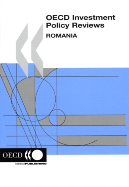 OECD Investment Policy Reviews: Romania 2005, PDF eBook