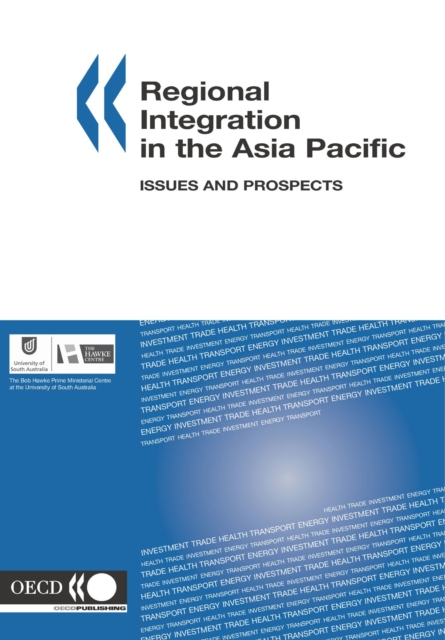 Regional Integration in the Asia Pacific Issues and Prospects, PDF eBook
