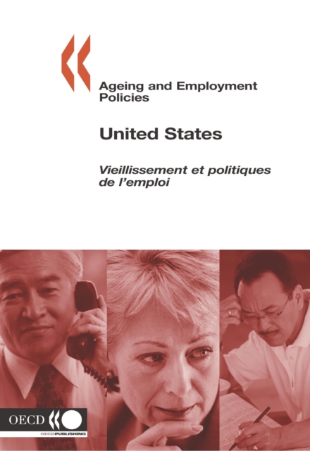 Ageing and Employment Policies/Vieillissement et politiques de l'emploi: United States 2005, PDF eBook