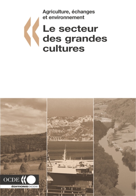 Agriculture, echanges et environnement Le secteur des grandes cultures, PDF eBook