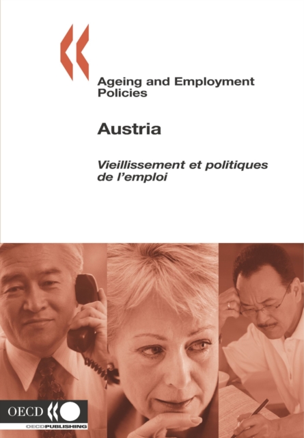 Ageing and Employment Policies/Vieillissement et politiques de l'emploi: Austria 2005, PDF eBook