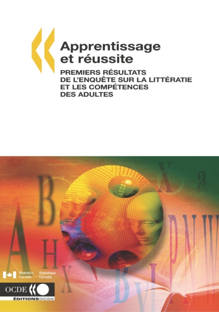 Apprentissage et reussite Premiers resultats de l'Enquete sur la litteratie et les competences des adultes, PDF eBook