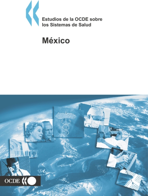 Estudios de la OCDE sobre los Sistemas de Salud Mexico, PDF eBook