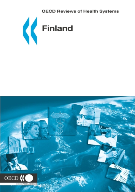 OECD Reviews of Health Systems: Finland 2005, PDF eBook