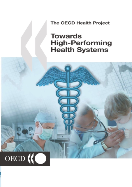 The OECD Health Project Towards High-Performing Health Systems, PDF eBook