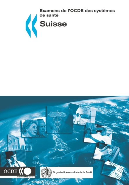 Examens de l'OCDE des systemes de sante : Suisse 2006, PDF eBook