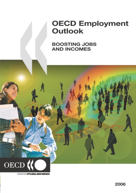 OECD Employment Outlook 2006 Boosting Jobs and Incomes, PDF eBook