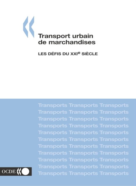 Transport urbain de marchandises Les defis du XXIe siecle, PDF eBook