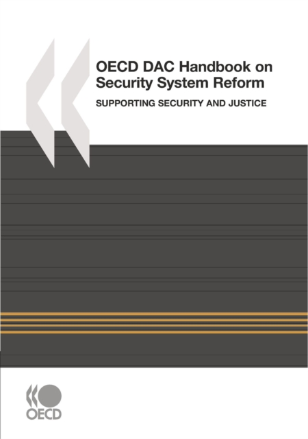 The OECD DAC Handbook on Security System Reform Supporting Security and Justice, PDF eBook