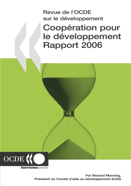 Cooperation pour le Developpement : Rapport 2006 Efforts et politiques des membres du Comite d'aide au developpement, PDF eBook
