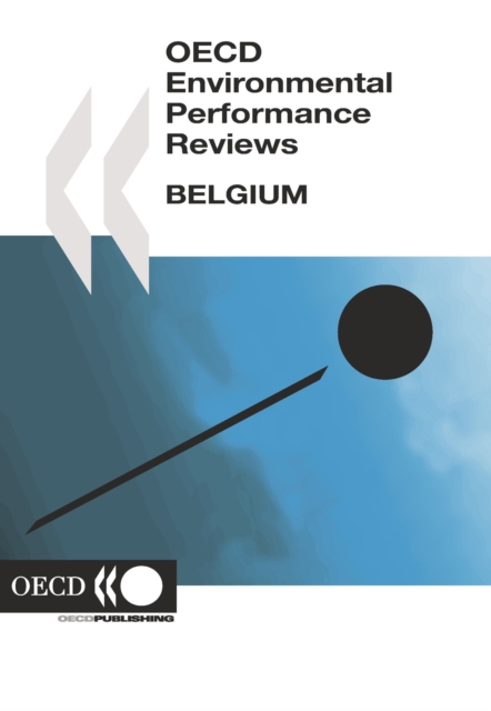 OECD Environmental Performance Reviews: Belgium 2007, PDF eBook