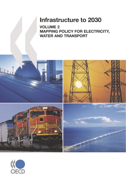 Infrastructure to 2030 (Vol.2) Mapping Policy for Electricity, Water and Transport, PDF eBook