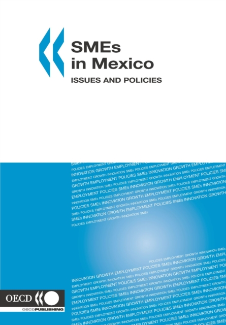 SMEs in Mexico Issues and Policies, PDF eBook