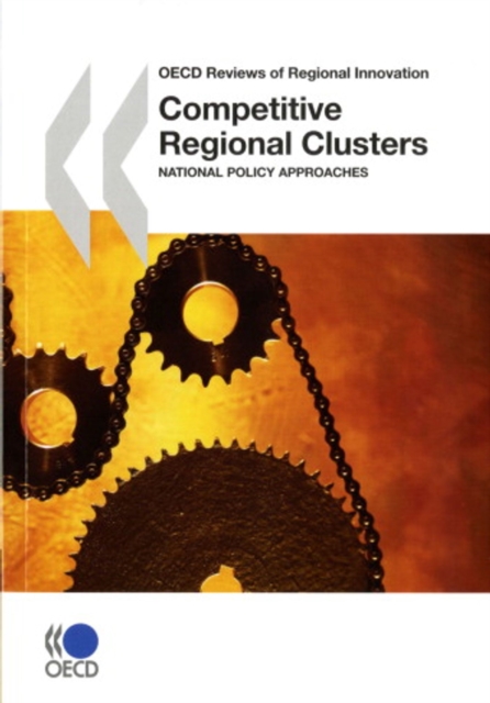 OECD Reviews of Regional Innovation Competitive Regional Clusters National Policy Approaches, PDF eBook