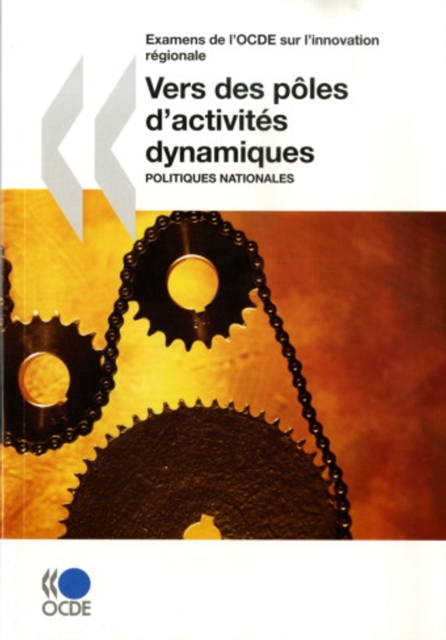 Examens de l'OCDE sur l'innovation regionale Vers des poles d'activites dynamiques Politiques nationales, PDF eBook