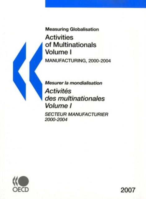 Measuring Globalisation: Activities of Multinationals 2007, Volume I, Manufacturing Sector, PDF eBook