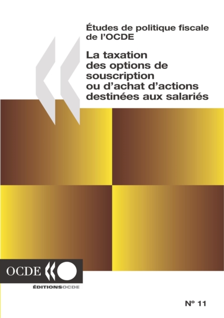 Etudes de politique fiscale de l'OCDE La taxation des options de souscription ou d'achat d'actions destinees aux salaries, PDF eBook