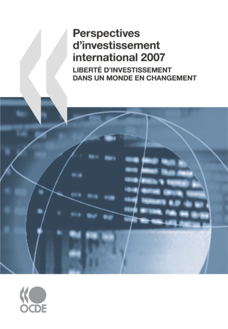 Perspectives d'investissement international 2007 Liberte d'investissement dans un monde en changement, PDF eBook