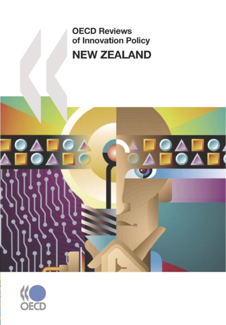 OECD Reviews of Innovation Policy: New Zealand 2007, PDF eBook