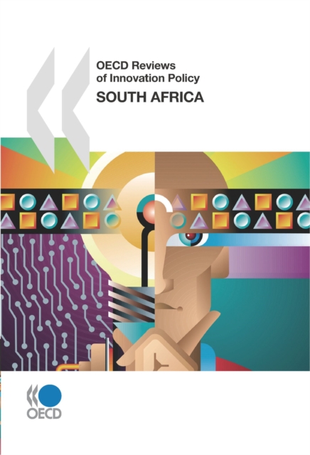 OECD Reviews of Innovation Policy: South Africa 2007, PDF eBook