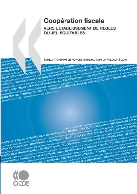 Cooperation fiscale 2007 Vers l'etablissement de regles du jeu equitables, PDF eBook