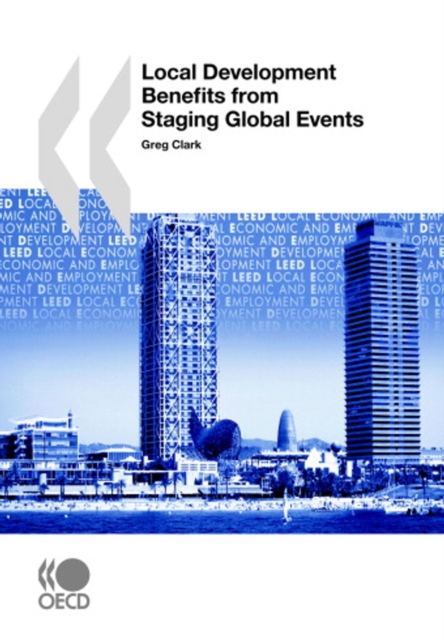 Local Economic and Employment Development (LEED) Local Development Benefits from Staging Global Events, PDF eBook