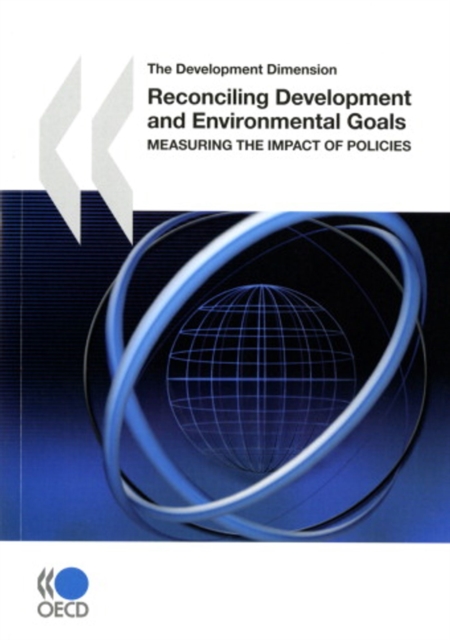 The Development Dimension Reconciling Development and Environmental Goals Measuring the Impact of Policies, PDF eBook
