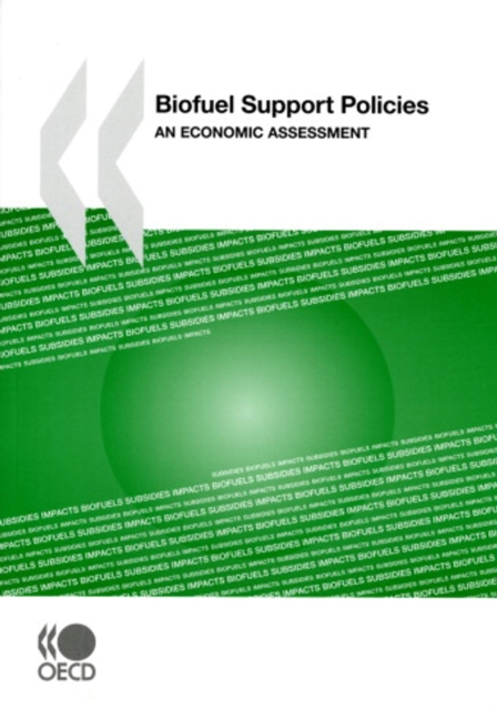 Biofuel Support Policies: An Economic Assessment, PDF eBook