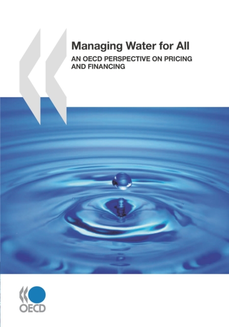 OECD Studies on Water Managing Water for All An OECD Perspective on Pricing and Financing, PDF eBook