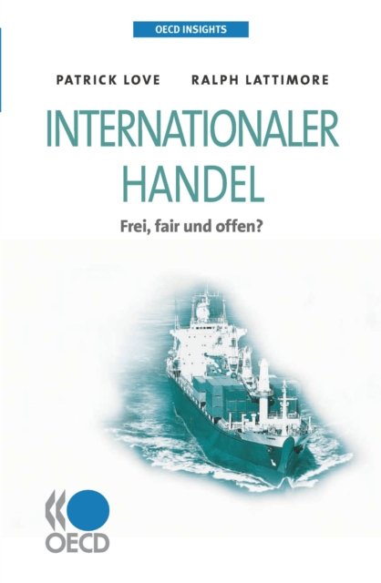 OECD Insights Internationaler Handel Frei, fair und offen?, PDF eBook