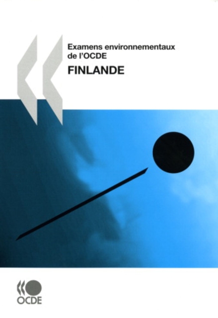 Examens environnementaux de l'OCDE : Finlande 2009, PDF eBook