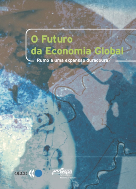 O Futuro da Economia Global Rumo a uma expansao duradoura?, PDF eBook