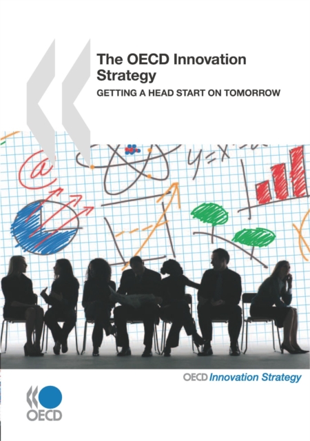The OECD Innovation Strategy Getting a Head Start on Tomorrow, PDF eBook