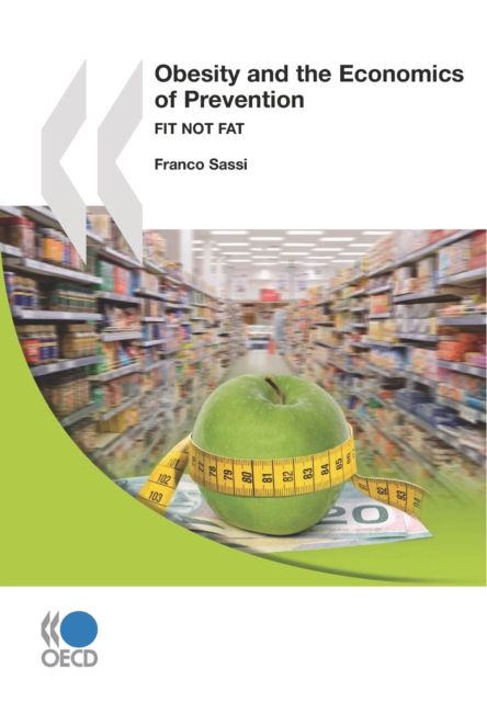 Obesity and the Economics of Prevention Fit not Fat, PDF eBook