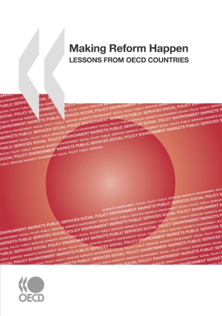 Making Reform Happen Lessons from OECD Countries, PDF eBook