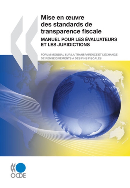 Mise en Å“uvre des standards de transparence fiscale Manuel pour les evaluateurs et les juridictions, PDF eBook