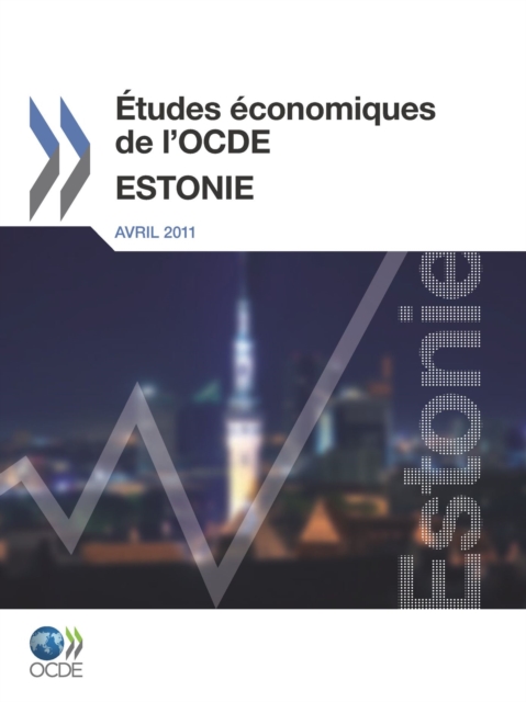 Etudes economiques de l'OCDE : Estonie 2011, PDF eBook