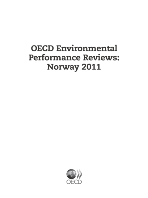 OECD Environmental Performance Reviews: Norway 2011, PDF eBook