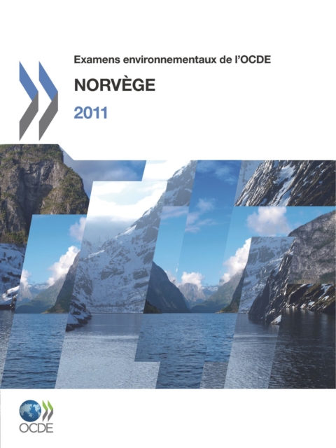 Examens environnementaux de l'OCDE Examens environmentaux de l'OCDE: Norvege 2011, PDF eBook