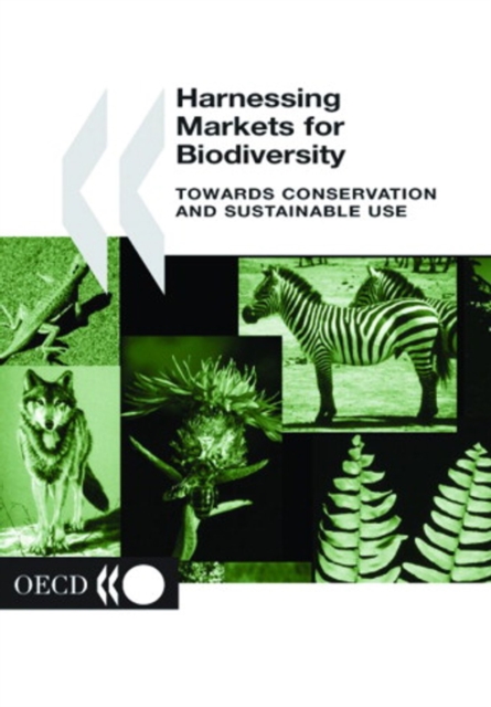 Harnessing Markets for Biodiversity Towards Conservation and Sustainable Use, PDF eBook