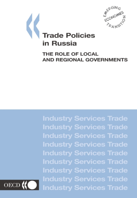 Trade Policies in Russia The Role of Local and Regional Governments, PDF eBook