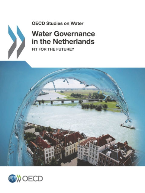 OECD Studies on Water Water Governance in the Netherlands Fit for the Future?, PDF eBook