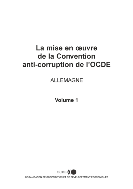 La mise en Å“uvre de la Convention anti-corruption de l'OCDE : Rapport sur l'Allemagne 2003, PDF eBook