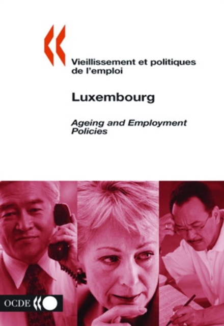 Vieillissement et politiques de l'emploi/Ageing and Employment Policies : Luxembourg 2004, PDF eBook
